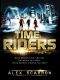 [Time Riders 01] • Time Riders